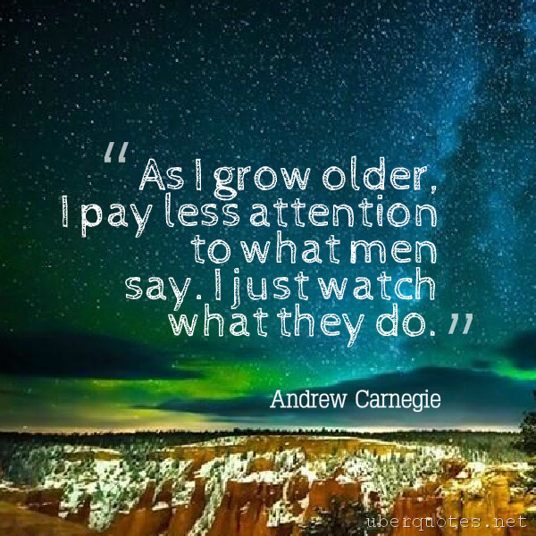 Age quotes by Andrew Carnegie, Men quotes by Andrew Carnegie, UberQuotes