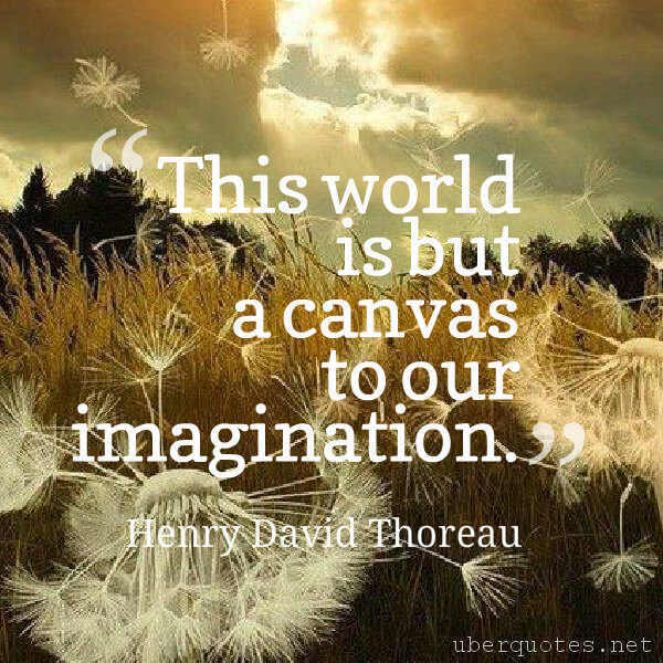 Art quotes by Henry David Thoreau, Imagination quotes by Henry David Thoreau, UberQuotes
