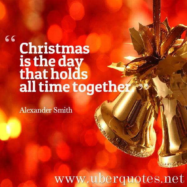 Christmas quotes by Alexander Smith, Time quotes by Alexander Smith, UberQuotes