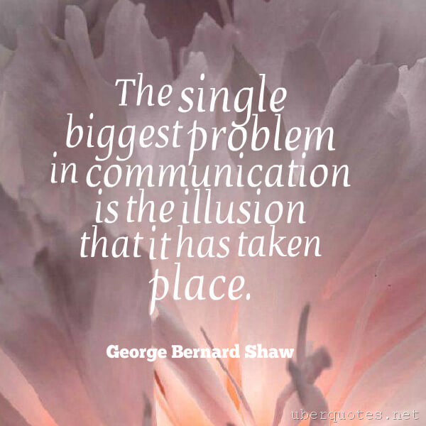 Communication quotes by George Bernard Shaw, Book quotes by George Bernard Shaw, UberQuotes