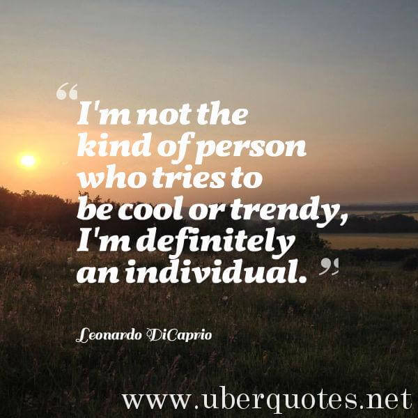 Cool quotes by Leonardo DiCaprio, UberQuotes