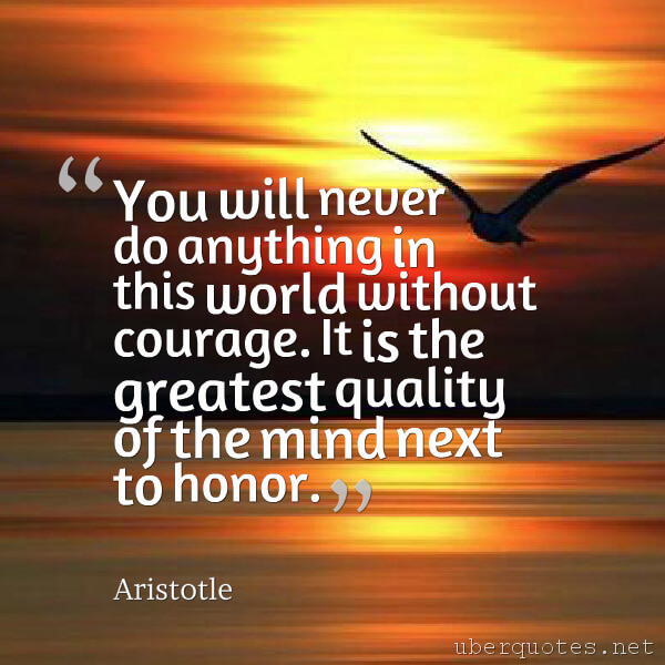 Courage quotes by Aristotle, UberQuotes