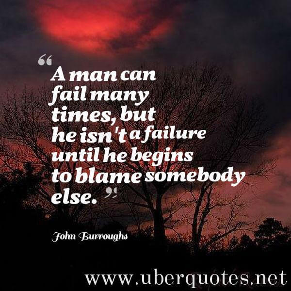 Failure quotes by John Burroughs, UberQuotes