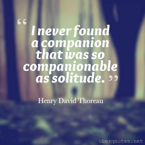 Alone quotes by Henry David Thoreau, UberQuotes