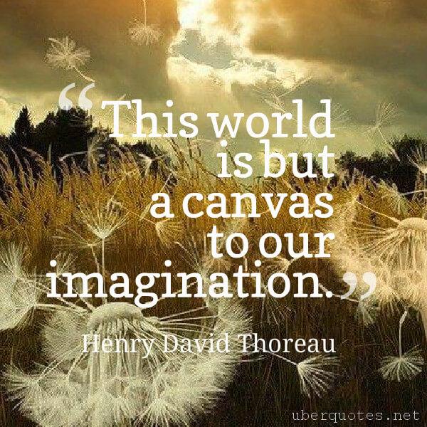 Art quotes by Henry David Thoreau, Imagination quotes by Henry David Thoreau, UberQuotes