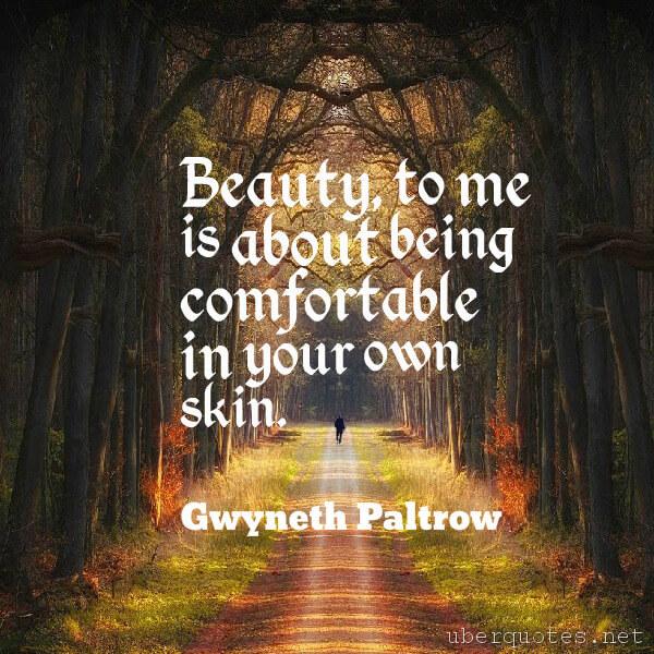 Beauty quotes by Gwyneth Paltrow, UberQuotes