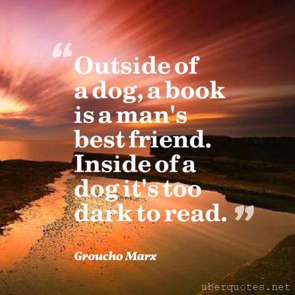 Best quotes by Groucho Marx, Pet quotes by Groucho Marx, Book quotes by Groucho Marx, UberQuotes