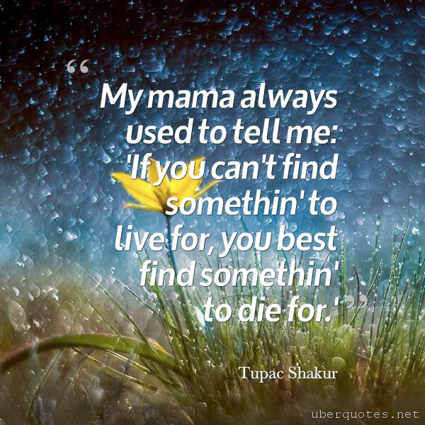 Best quotes by Tupac Shakur, UberQuotes