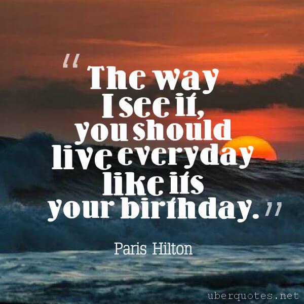 Birthday quotes by Paris Hilton, UberQuotes
