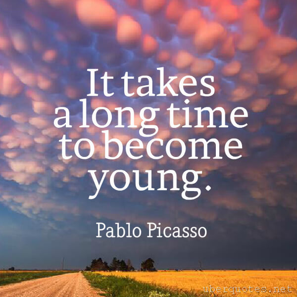 Birthday quotes by Pablo Picasso, Time quotes by Pablo Picasso, UberQuotes