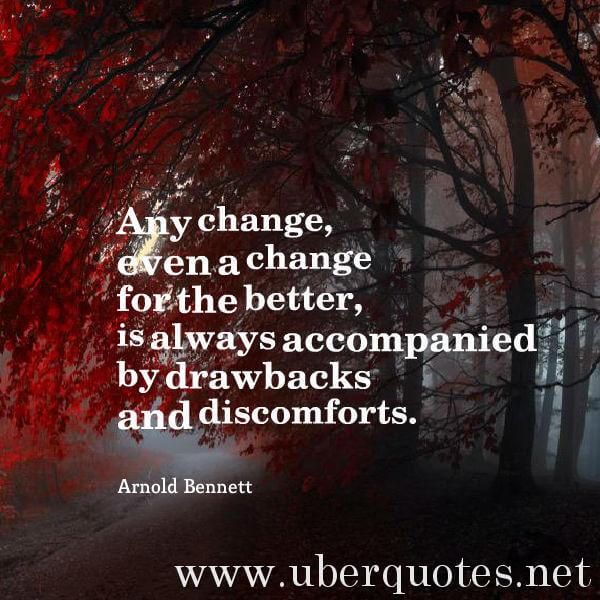 Change quotes by Arnold Bennett, UberQuotes