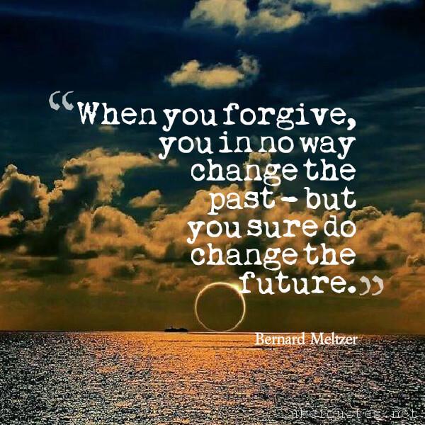 Change quotes by Bernard Meltzer, Forgiveness quotes by Bernard Meltzer, Future quotes by Bernard Meltzer, UberQuotes