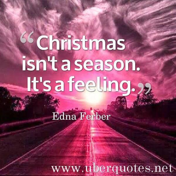 Christmas quotes by Edna Ferber, UberQuotes