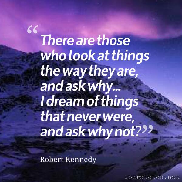 Dreams quotes by Robert Kennedy, UberQuotes