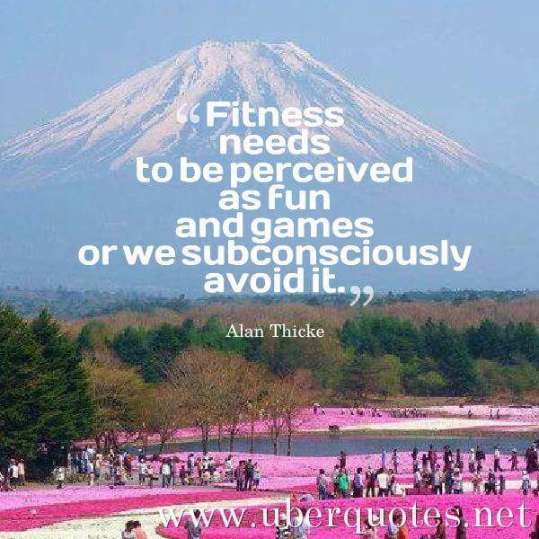 Fitness quotes by Alan Thicke, UberQuotes