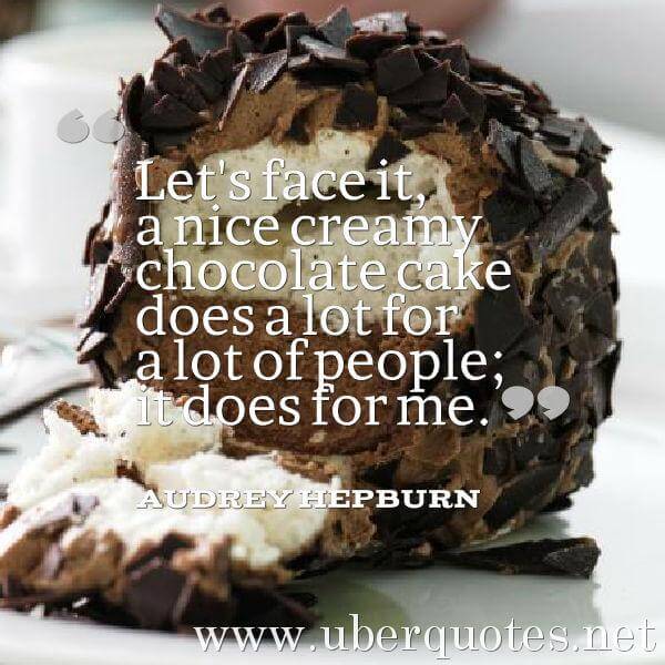 Food quotes by Audrey Hepburn, UberQuotes