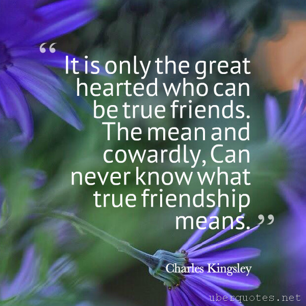 Friendship quotes by Charles Kingsley, Great quotes by Charles Kingsley, UberQuotes