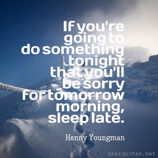 Funny quotes by Henny Youngman, Morning quotes by Henny Youngman, UberQuotes