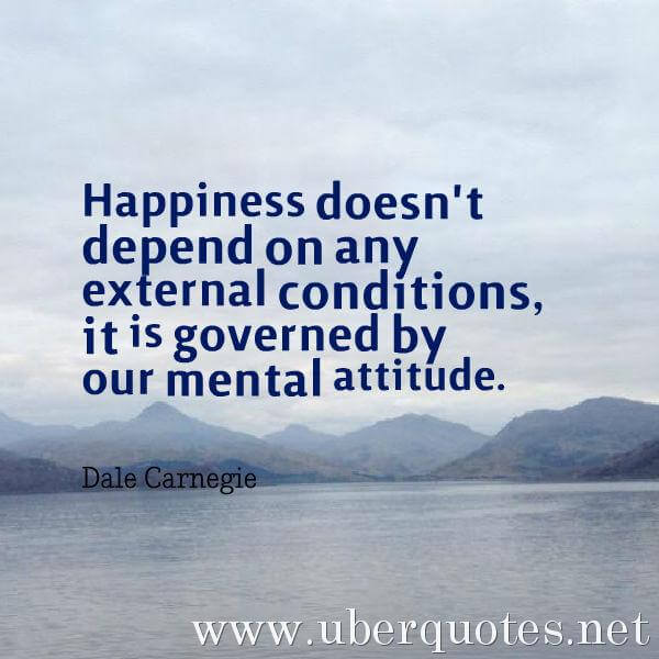 Happiness quotes by Dale Carnegie, Attitude quotes by Dale Carnegie, UberQuotes