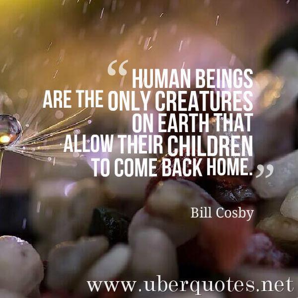 Home quotes by Bill Cosby, UberQuotes