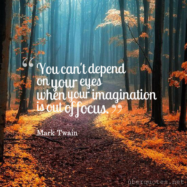 Imagination quotes by Mark Twain, Book quotes by Mark Twain, UberQuotes