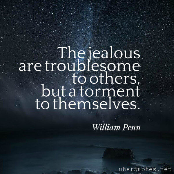 Jealousy quotes by William Penn, UberQuotes