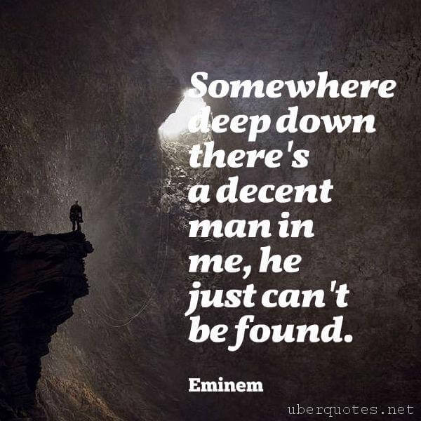 Life quotes by Eminem, Time quotes by Eminem, Sad quotes by Eminem, Best quotes by Eminem, Good quotes by Eminem, Legal quotes by Eminem, UberQuotes