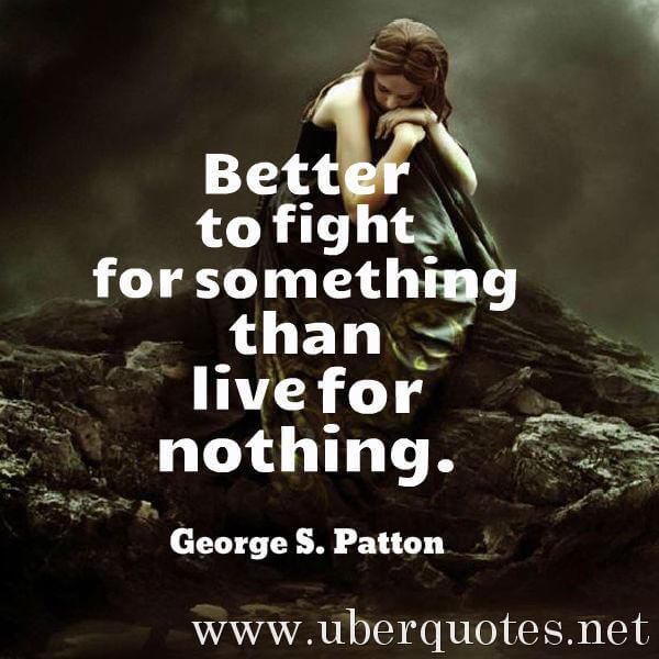 Life quotes by George S. Patton, Time quotes by George S. Patton, War quotes by George S. Patton, UberQuotes