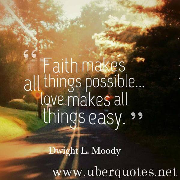 Love quotes by Dwight L. Moody, Faith quotes by Dwight L. Moody, UberQuotes