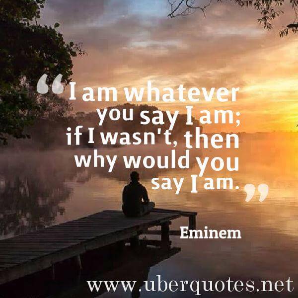Love quotes by Eminem, Life quotes by Eminem, Time quotes by Eminem, Power quotes by Eminem, UberQuotes