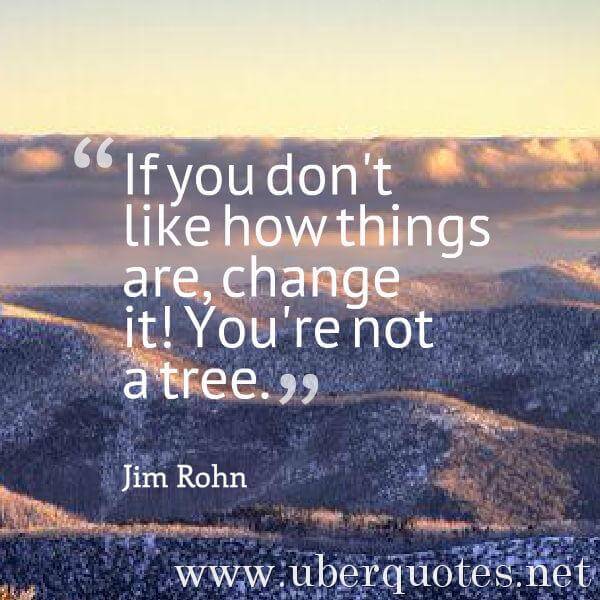 Motivational quotes by Jim Rohn, Change quotes by Jim Rohn, UberQuotes
