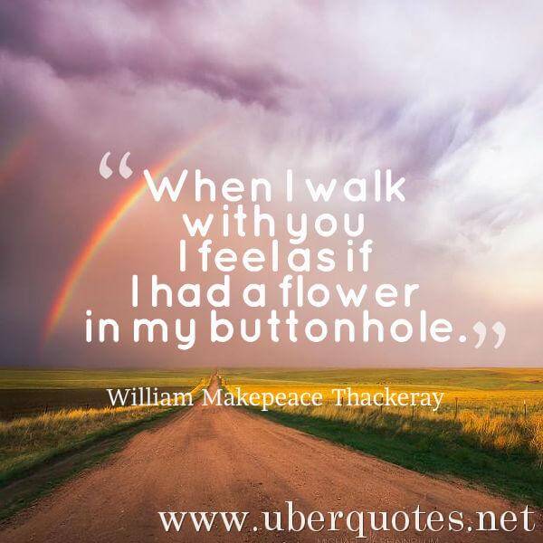 Romantic quotes by William Makepeace Thackeray, UberQuotes
