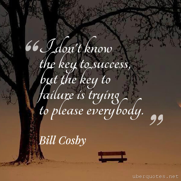 Success quotes by Bill Cosby, Failure quotes by Bill Cosby, UberQuotes