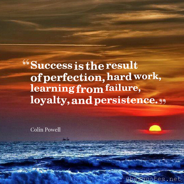 Success quotes by Colin Powell, Work quotes by Colin Powell, Failure quotes by Colin Powell, Learning quotes by Colin Powell, UberQuotes